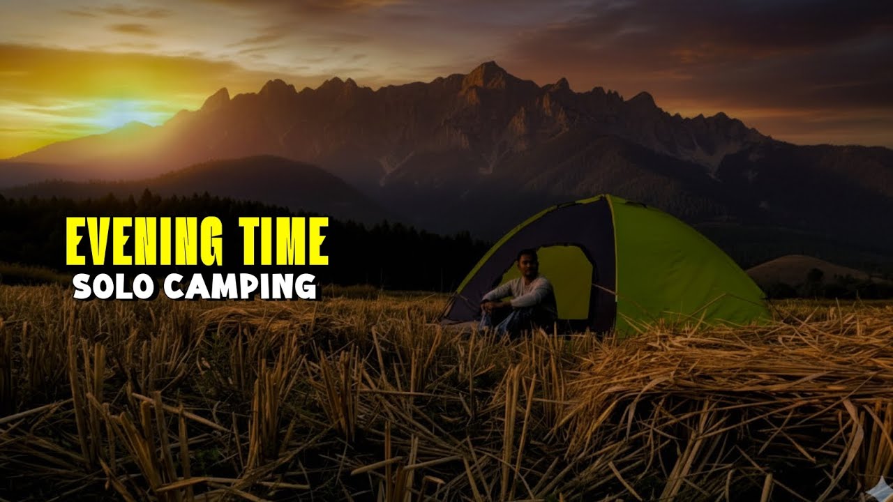 Evening time || video-03 || natural view || solo camping || 