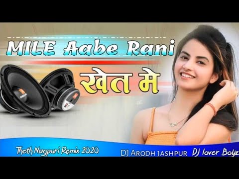 MILE Aabe Rani    NAGPURI That HiT SONG 2020 new that DJ Remix 2020 DJ RaVi jashpuR