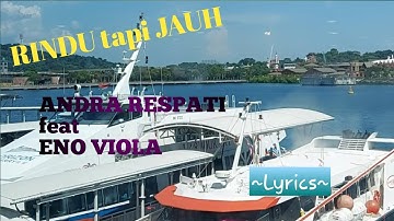RINDU TAPI JAUH || ANDRA RESPATI feat ENO VIOLA || LYRICS @niakurniawati1413