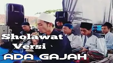 KOPLO !!! Sholawat Versi Ada Gajah  (versi koplo)