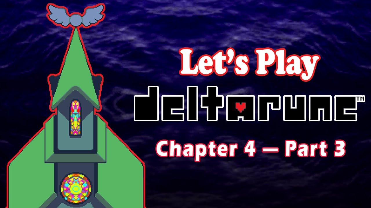 Let's Play Deltarune Chapter 4 — Part 3 — BLIND PLAYTHROUGH - YouTube