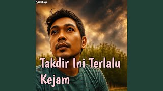 Download Lagu Takdir Ini Terlalu Kejam MP3