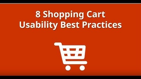 Ecommerce Shopping Cart Usability: 8 Best Practices