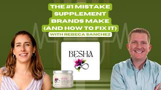 The #1 Mistake Supplement Brands Make (And How to Fix It)