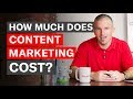 How Much Does Content Marketing Cost?