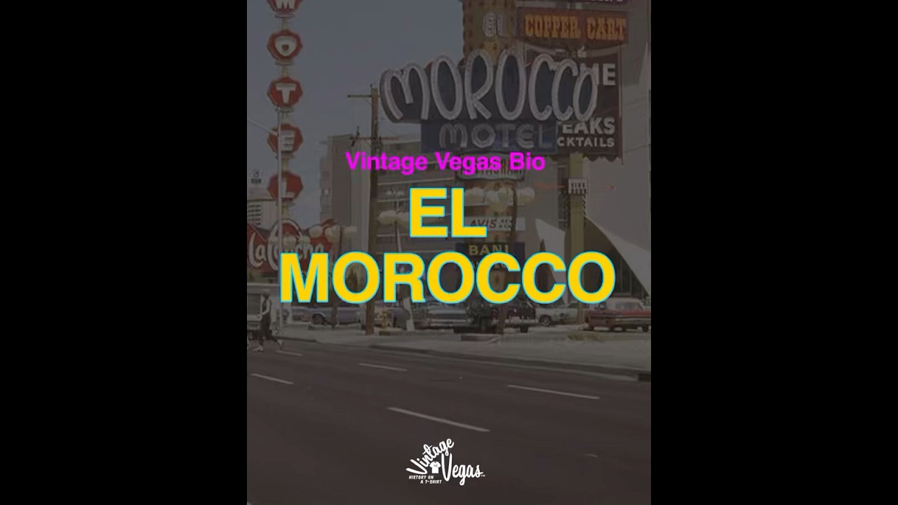 Vintage Las Vegas El Morocco Motel and Casino Bio