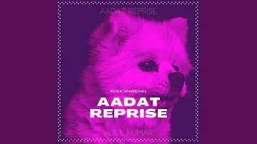 Aadat Reprise (Cover)