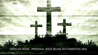 Depeche Mode - Personal Jesus (Blade 2014 Essential Mix)