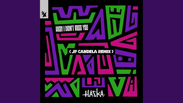 Wish I Didn't Miss You (JP Candela Remix)