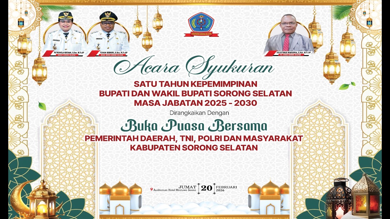🔴ACARA SYUKURAN 1 TAHUN KEPEMIMPINAN BUPATI DAN WAKIL BUPATI SORONG SELATAN DAN BUKA PUASA BERSAMA