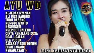KEJEBAK NYAMAN ‼️AYU WD || Full Album || Lagu Tarling Indramayu Cirebonan Terbaru