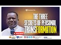 The three secrets of personal transformation  dr david ogbueli  13aug23 spirituality