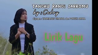 Lirik Lagu Toraja || Tangku Rangi Sarromu - CEDOY #lagutoraja #tangkurangisarromu