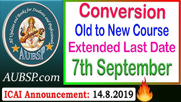Revised Cut-off date of conversion form Old to New Course for Nov 2019 Exam