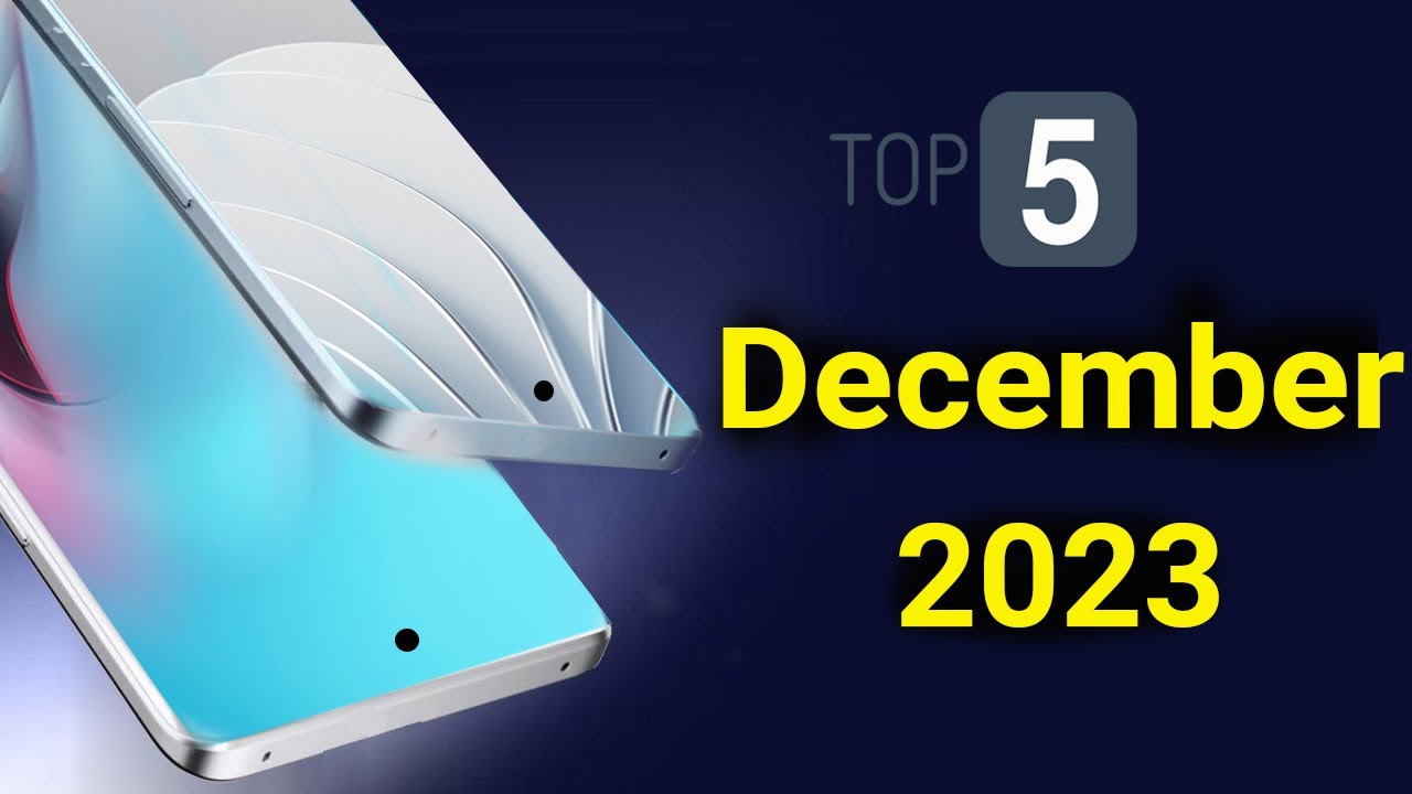 Top 5 UpComing Phones December 2023 ! Price & Launch Date in india ...