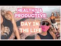 Healthy &amp; Productive Day In The Life ✨ VLOG