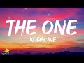 Kodaline - The One (Lyrics) | You make me feel like it