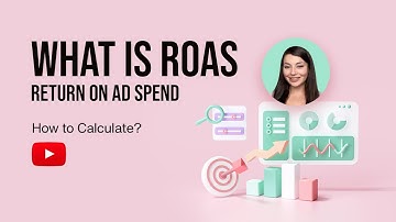What is ROAS (Return on Ad Spend)? How to Calculate?