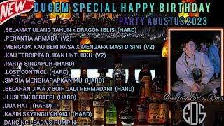 DUGEM SPECIAL PARTY HAPPY BIRTHDAY AGUSTUS 2023‼️FUNKOT REMIX TERBARU (HARDMIX)