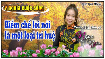 Kiềm Chế Lời Nói Là Một Loại Trí Tuệ✅ Câu Chuyện Hay Ý Nghĩa Cho Cuộc Sống❤️ Ngọc Ngân Official