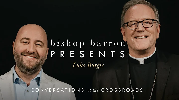 Bishop Barron Presents | Luke Burgis - Wanting: Th...