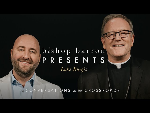 Bishop Barron Presents | Luke Burgis - Wanting: The Power of Mimetic Desire in Everyday Life