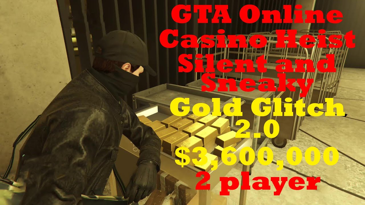 GTA Online Diamond Casino Heist Gold Glitch (2.0) 2 player, Silent and
