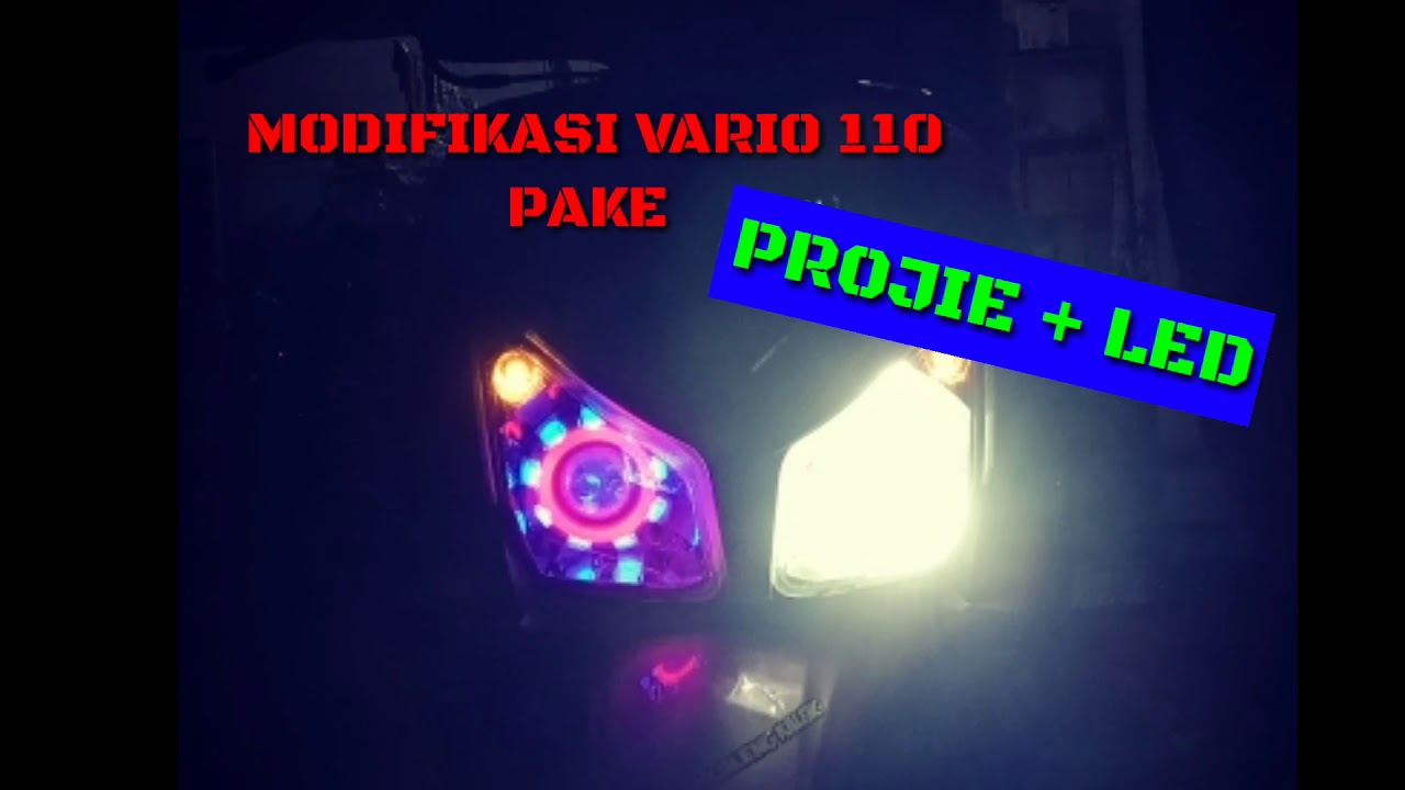 MODIFIKASI VARIO 110 Pake Lampu projie led  YouTube