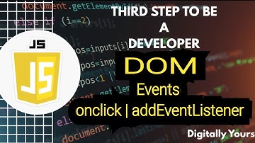 JavaScript DOM: الأحداث (Events) و onclick vs addEventListener