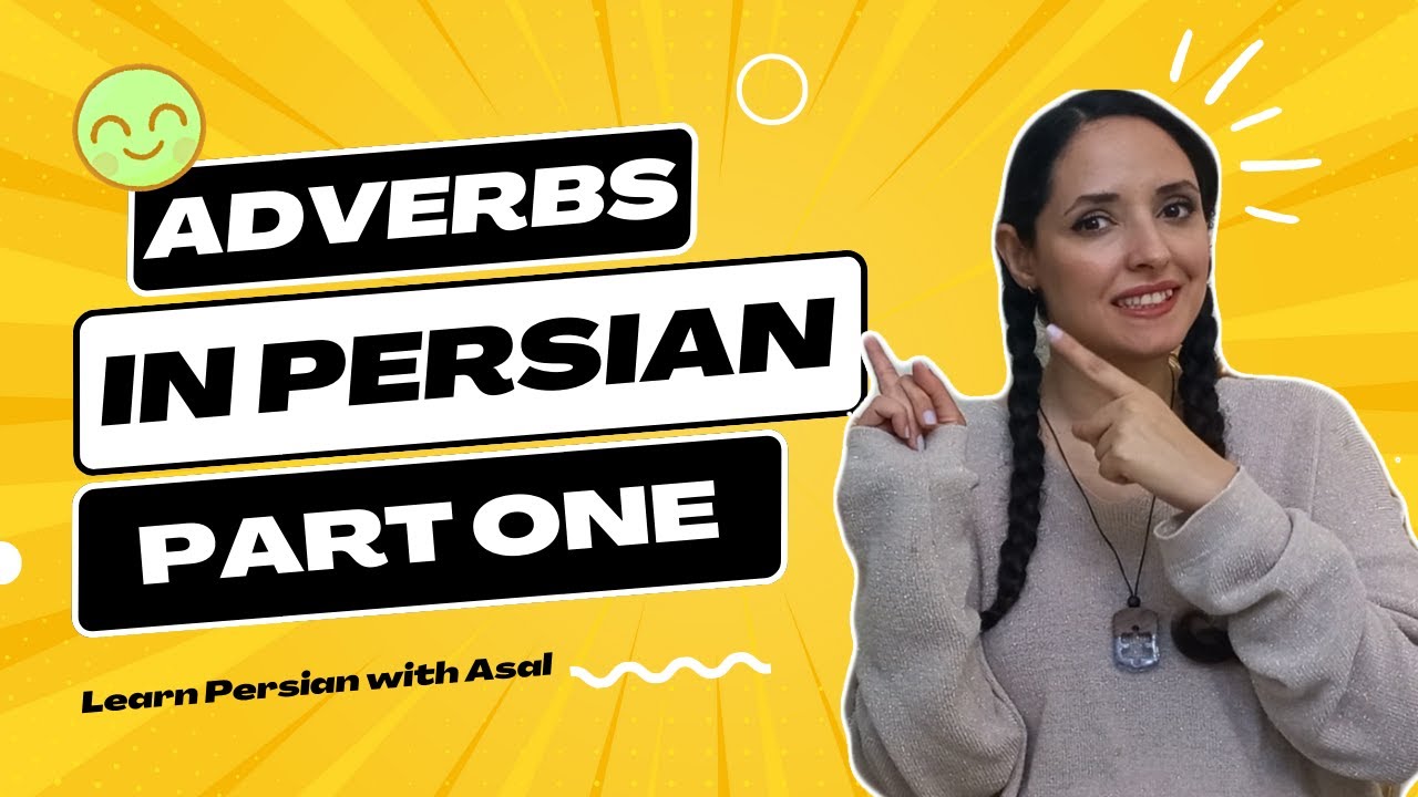 Learn Persian Grammar Different Types of Adverbs in Persian or Farsi