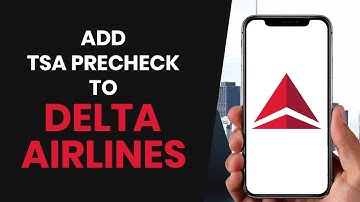 How to EASILY add TSA precheck to your Delta Airlines profile (FULL GUIDE)