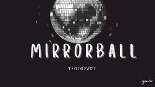 Mirrorball - Taylor Swift (Lyrics)