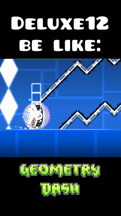 Deluxe12‬ be like #gdupdate #geometrydash #memes #gd #deluxe12