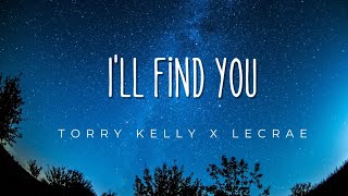 I'll Find You_Lecrae ft Tory Kelly lyrics (@Listondaniel)