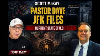 Scott McKay &amp; Pastor Dave PROPHETIC WORD Updates - Current State of U.S