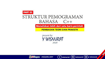 Teori dan Praktek Struktur Bahasa Pemograman Cpp Cara Mengetik Kode Program   (Part 2)