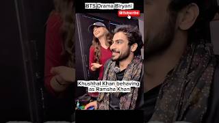 Khushhal Khan Behaving As Ramsha Khan On Drama Biryani Set