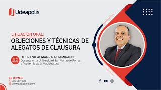 Objeciones y Técnicas de Alegatos de Clausura | Frank Almanza Altamirano