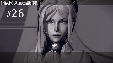 NieR: Automata - Route B - Part 26 Truth (Playthrough Commentary)
