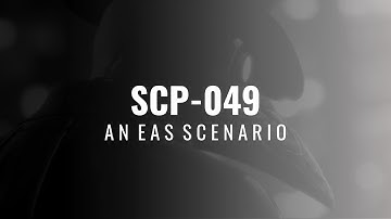SCP-049 Containment Breach; An EAS Scenario