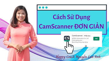 Hướng Dẫn Sử Dụng CamScanner Trên Điện Thoại Đơn Giản - Chụp Ảnh Giờ Quá Dễ !!!