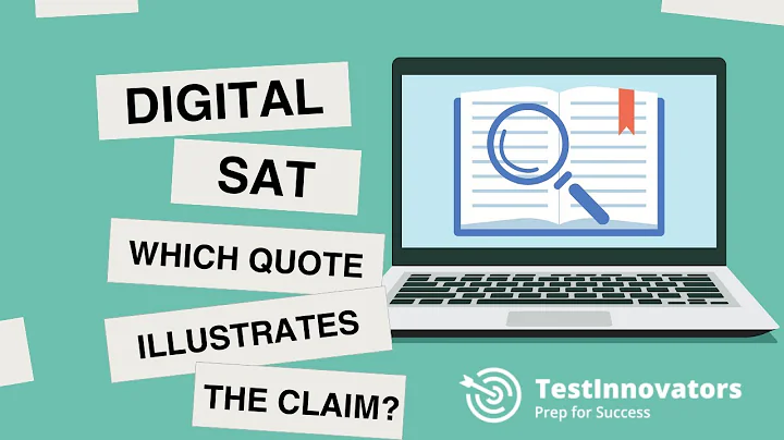 Digital SAT Reading Tips: Which Quotation Most Effectively Illustrates the Claim?