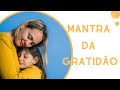 Mantra da Gratidão