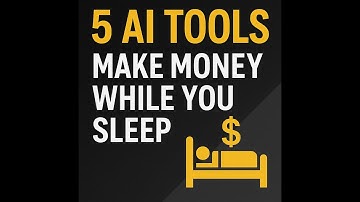 5 AI Tools That Make Money While You Sleep