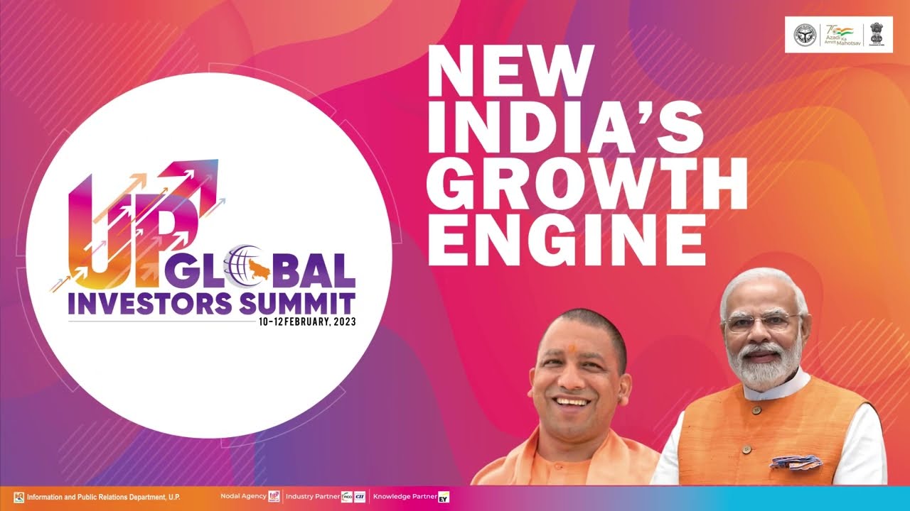 UTTAR PRADESH GLOBAL INVESTORS SUMMIT- New India's Growth Engine - YouTube