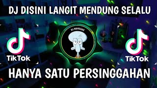 DJ DISINI LANGIT MENDUNG SELALU | HANYA SATU PERSINGGAHAN