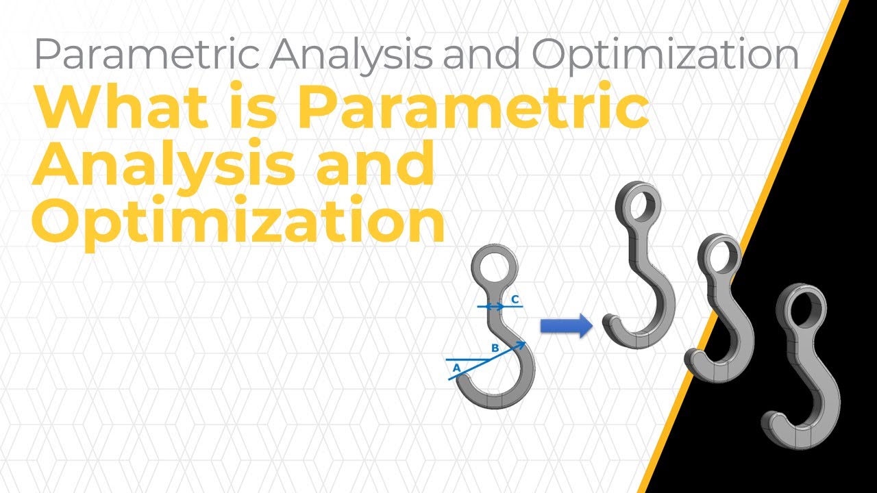 What is Parametric Analysis and Optimization? — Lesson 2