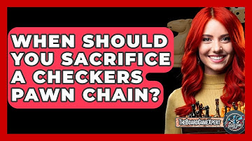 When Should You Sacrifice A Checkers Pawn Chain? - The Board Game Xpert