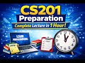 CS201 Full Preparation in 1 Hour | Important Topics Explained | CS201 Final Preparation