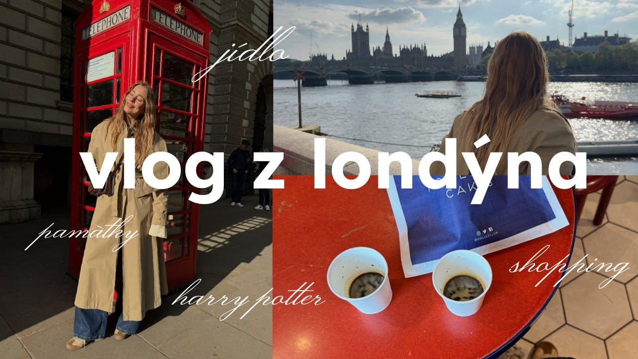 vlog z londýna 🎡 | splněný sen, nákupy, jídlo & památky
